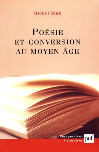 Poésie et conversion au Moyen Âge - Michel Zink - Humensis