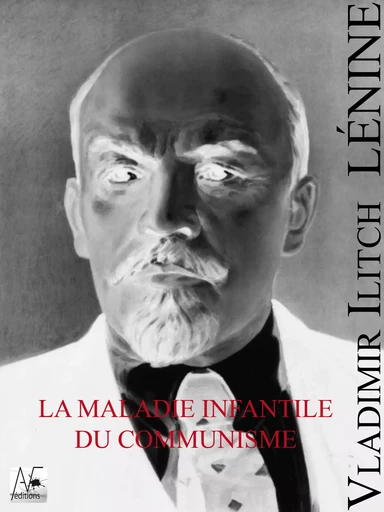 La maladie infantile du communisme - Vladimir Ilitch Lénine - A verba futuroruM