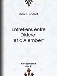 Entretiens entre Diderot et d'Alembert