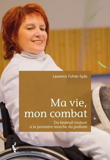 Ma vie, mon combat - Laurence Fuhrer-Syda - Société des écrivains