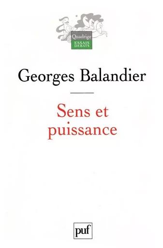 Sens et puissance, Les dynamiques sociales - Georges Balandier - Humensis