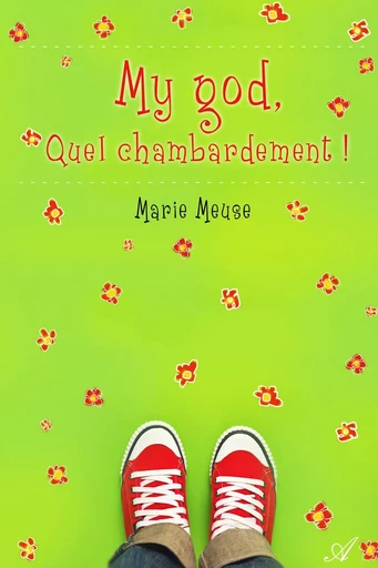 My god, quel chambardement ! - Marie Meuse - Atramenta