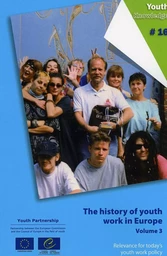 The history of youth work in Europe, Volume 3 - Relevance for today's youth work policy