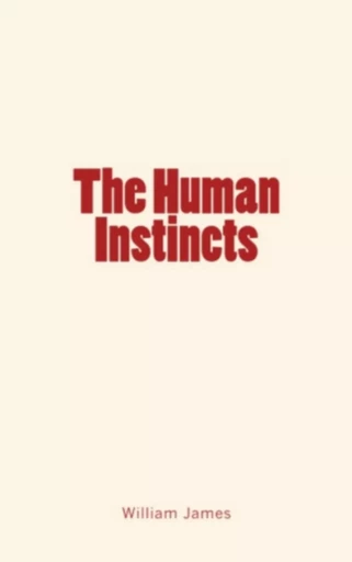 The Human Instincts - James Williams - Editions Le Mono