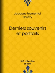 Derniers souvenirs et portraits