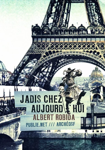 Jadis chez aujourd'hui - Albert Robida - publie.net