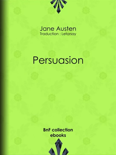 Persuasion - Jane Austen, Madame Letorsay - BnF collection ebooks