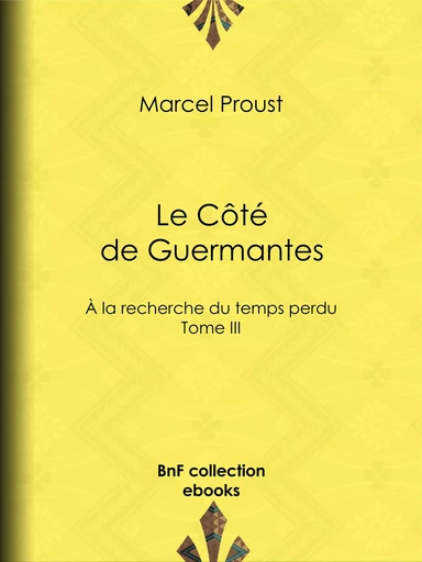 Le Côté de Guermantes - Marcel Proust - BnF collection ebooks