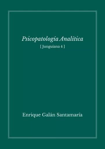 Psicopatología analítica - Enrique Galán - Editorial Manuscritos