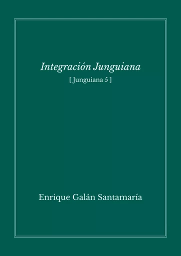 Integración junguiana - Enrique Galán - Editorial Manuscritos