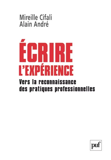 Écrire l'expérience - Mireille Cifali, Alain André - Humensis