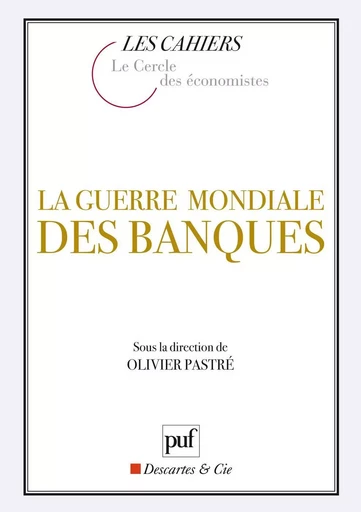 La guerre mondiale des banques - Olivier Pastré - Humensis