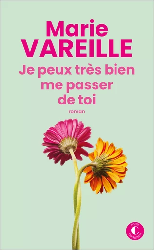 Je peux très bien me passer de toi - Marie Vareille - Éditions Charleston