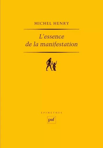 L'essence de la manifestation - Michel Henry - Humensis