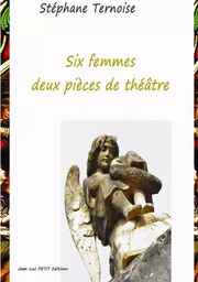 Six femmes, deux pièces de théâtre