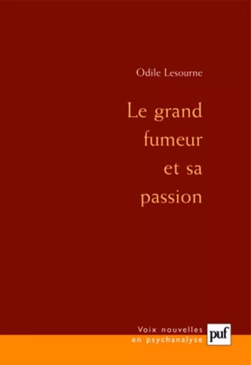 Le grand fumeur et sa passion - Odile Lesourne - Humensis