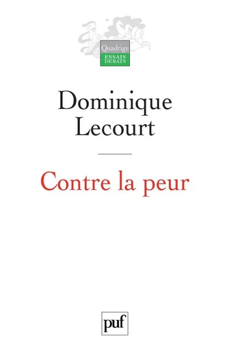 Contre la peur - Dominique Lecourt - Humensis