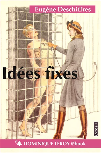 Idées fixes - Eugène Deschiffres - Éditions Dominique Leroy