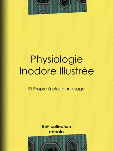 Physiologie inodore illustrée -  Anonyme - BnF collection ebooks