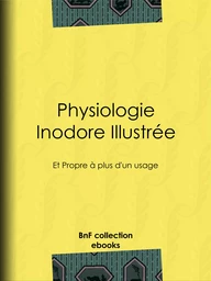 Physiologie inodore illustrée