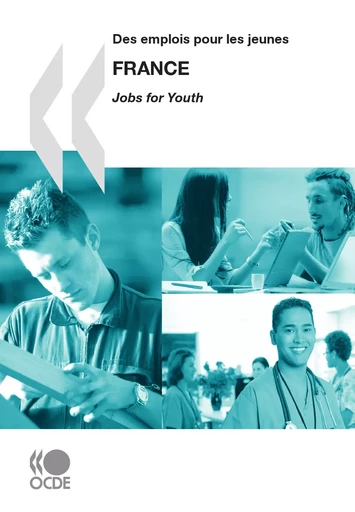 Des emplois pour les jeunes/Jobs for Youth: France 2009 -  Collectif - OECD