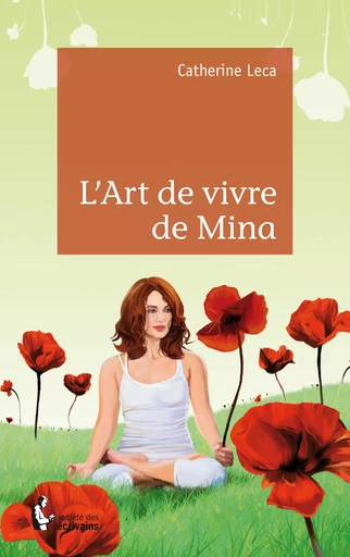 L'Art de vivre de Mina - Catherine Leca - Société des écrivains