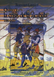 Quito y la crisis de la alcabala (1580-1600)