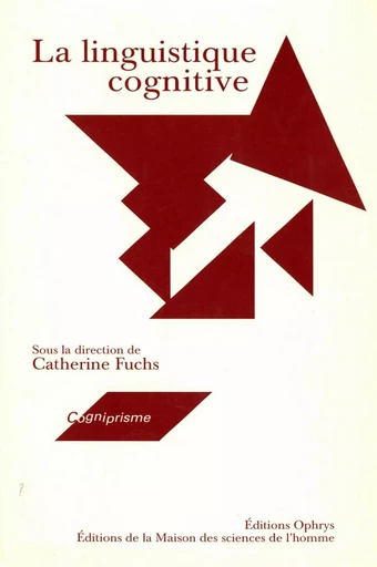 La linguistique cognitive -  - Éditions de la Maison des sciences de l’homme