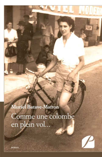 Comme une colombe en plein vol... - Muriel Batave-Matton - Editions du Panthéon