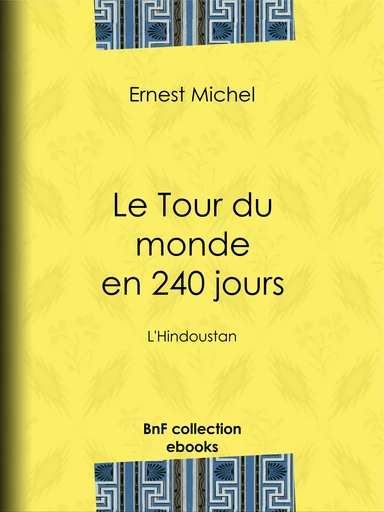 Le Tour du monde en 240 jours - Ernest Michel - BnF collection ebooks