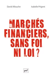 Marchés financiers, sans foi ni loi ?