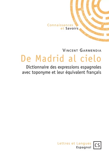 De Madrid al cielo - Vincent Garmendia - Connaissances & Savoirs