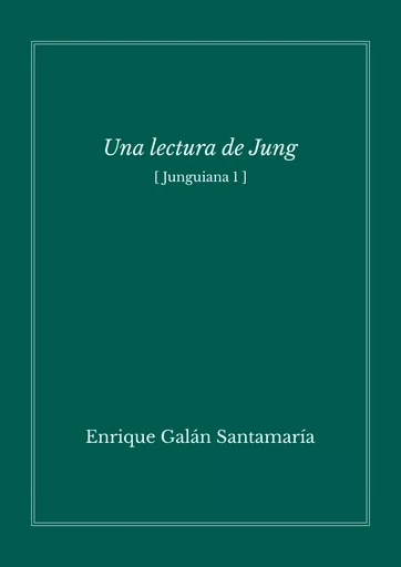 Una lectura de Jung - Galán Enrique - Editorial Manuscritos