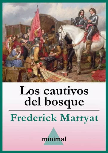 Los cautivos del bosque - Frederick Marryat - Editorial Minimal