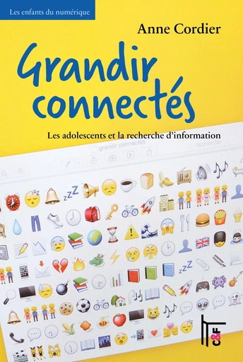 Grandir connectés - Anne Cordier - C & F Éditions