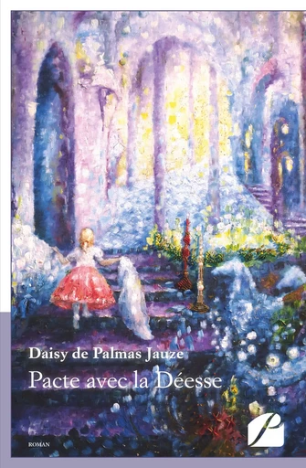 Pacte avec la Déesse -  Daisy De Palmas Jauze - Editions du Panthéon