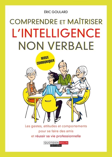 Comprendre et maîtriser l'intelligence non verbale - Éric Goulard - Éditions Leduc