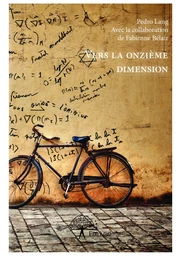 Vers la onzième dimension