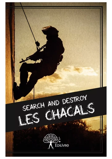 Les Chacals - Search And Destroy - Editions Edilivre