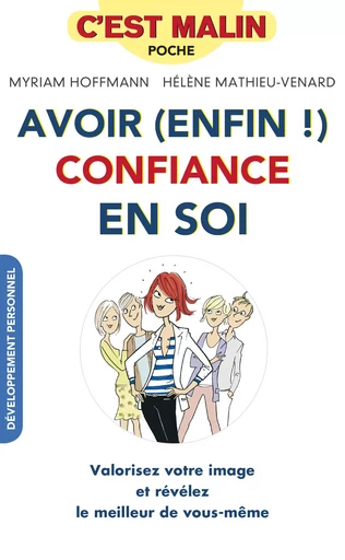 Avoir (enfin !) confiance en soi, c'est malin - Myriam Hoffmann, Hélène Mathieu-Venard - Éditions Leduc