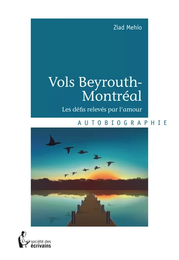 Vols Beyrouth-Montréal - Ziad Mehio - Société des écrivains