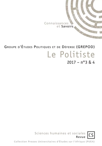 Le Politiste / 2017 – n° 3 & 4 - Groupe d’Études Politiques Et de Défense - Connaissances & Savoirs