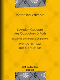 L'Ancien Couvent des Capucines à Paris - Souvenirs de l'atelier d'un peintre