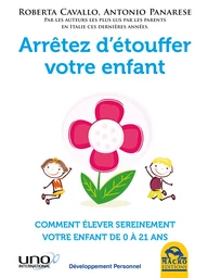 Arrêtez d'étouffer votre enfant