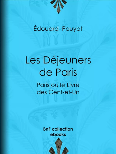 Les Déjeuners de Paris - Edouard Pouyat - BnF collection ebooks