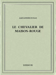 Le chevalier de Maison-Rouge