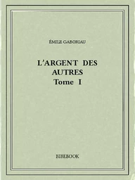 L'argent des autres I