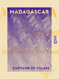 Madagascar - Établissement des Français dans l'île (1638-1894)