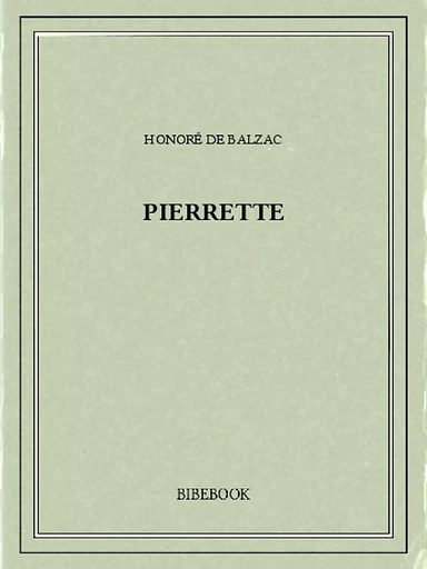 Pierrette - Honoré de Balzac - Bibebook