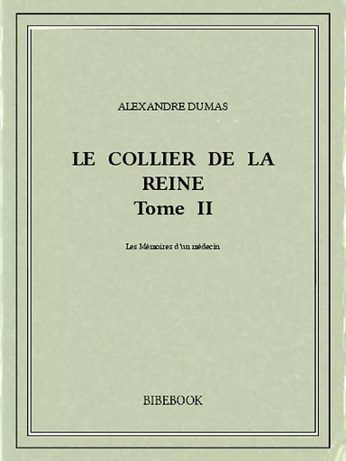 Le collier de la reine II - Alexandre Dumas - Bibebook